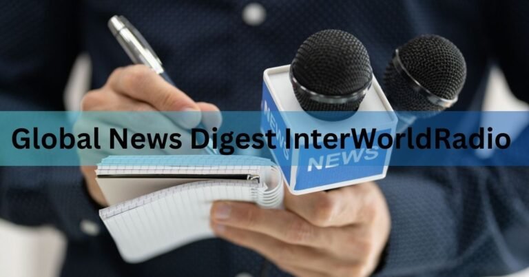 Global News Digest InterWorldRadio