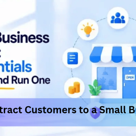 How to Attract Customers to a Small Business: 9 Practical Ways That Work