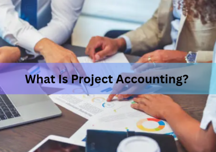 What Is Project Accounting? A Plain Guide With Examples